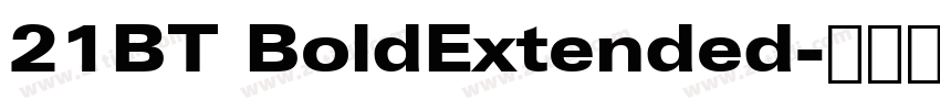 21BT BoldExtended字体转换